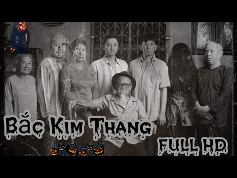 Bắc Kim Thang Bản Chuẩn Full HD – Phim Chiếu Rạp Kinh Dị Việt Nam 2019