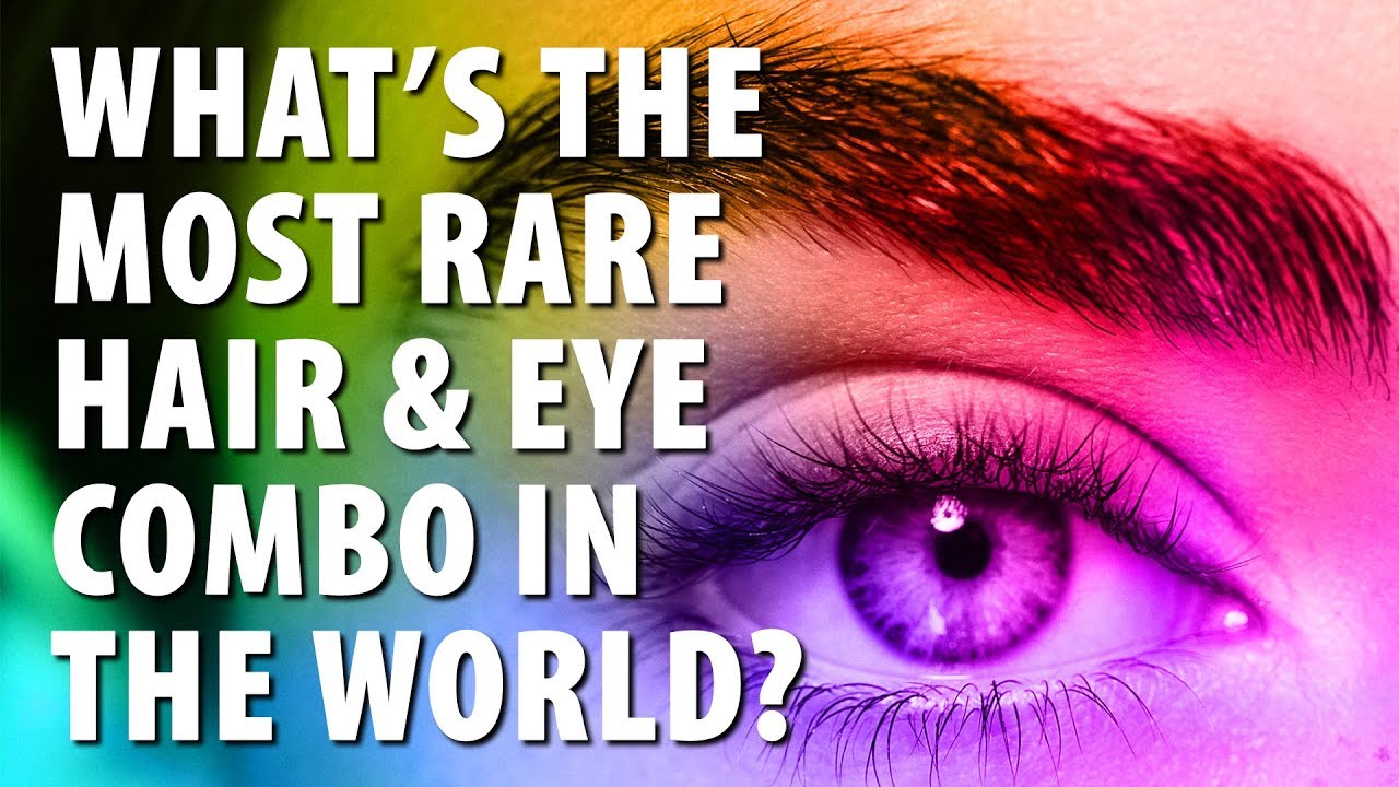 What Is the Rarest Hair Color and Eye Color Combination in the World?