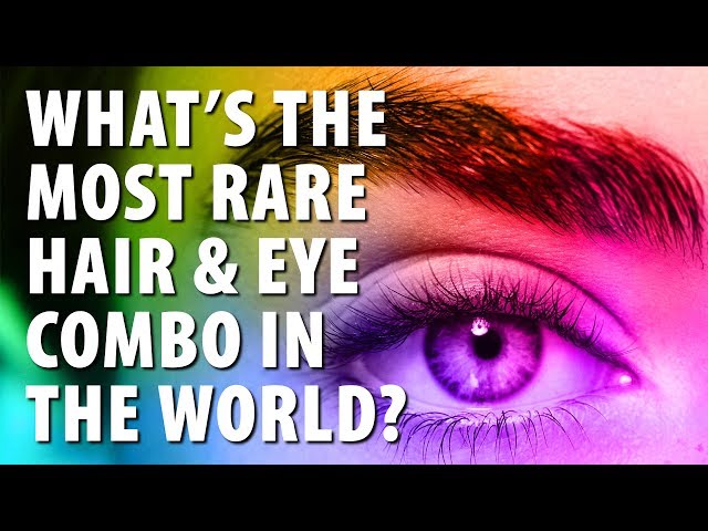 7 Rarest Eye and Hair Color Combinations Found in the World 