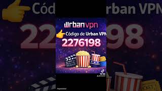 Código Urban VPN Para usarlo con tu app de xupuer.