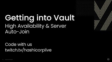 Getting into HashiCorp Vault, Part 2: High Availability & Server Auto-join
