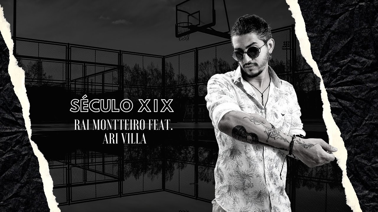 Século XIX - Rai Montteiro  Feat. Ari Villa