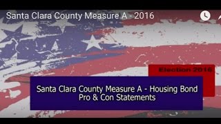 Santa Clara County Measure A -  Pro & Con Arguments