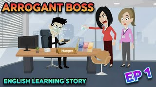 Arrogant Boss: English Learning Story | Learn English | English Story