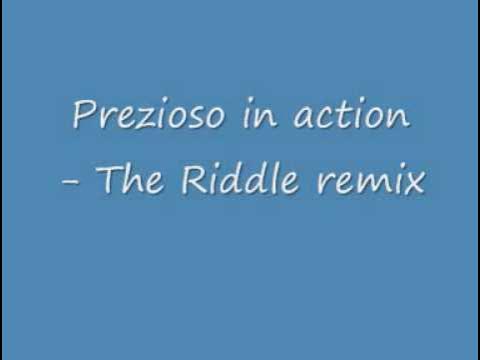 Prezioso in action - The riddle remix