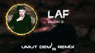 BLOK3 - LAF ( Umut Demir Remix ) İş Güç Laf