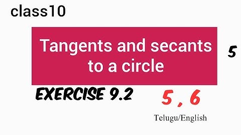 #class10#Tangents and secants to a circle#Exercise 9.2# 5, 6