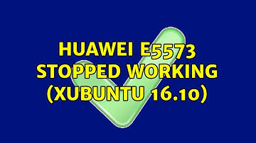 Ubuntu: HUAWEI E5573 stopped working (Xubuntu 16.10)