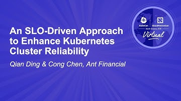 An SLO-Driven Approach to Enhance Kubernetes Cluster Reliability - Qian Ding & Cong Chen