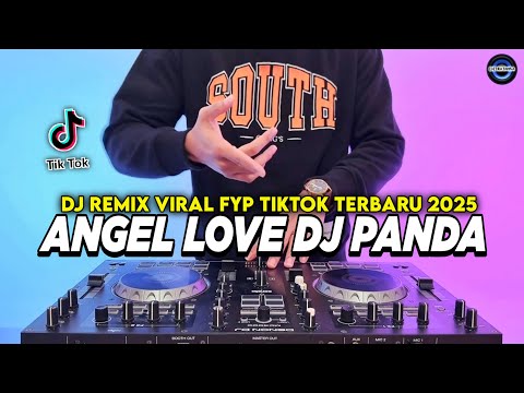 Dj Angel Love Dj Panda Remix Full Bass Viral Tiktok Terbaru 2025 Dj Angel Love Dj Panda Remix Full Bass Viral Tiktok Terbaru 2025