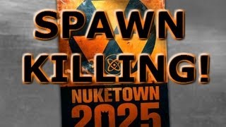 Dannr Bros | SPAWN KILLING Nuketown 2025