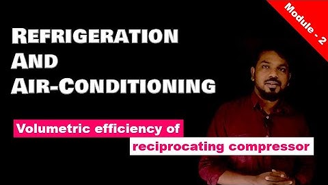 Volumetric efficiency of reciprocating compressor | RAC
