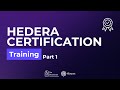 Hedera Certification Training - Session 1