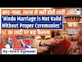 Hindu marriage only valid if done in accordance with rituals supremecourtupsc