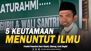 '5 KEUTAMAAN MENUNTUT ILMU' Pesantren Darur Rasyid, Aceh singkil ᴴᴰ | Ustadz Abdul Somad, Lc., MA