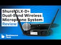 Shure GLX-D  Dual-Band Wireless Microphone System Review: Beatsource Tech