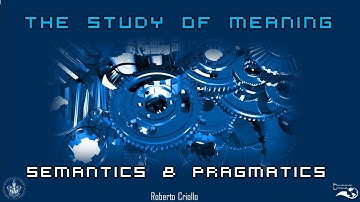 Introduction to Semantics and Pragmatics Part One