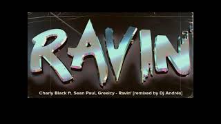 Charly Black ft. Sean Paul, Greeicy - Ravin'