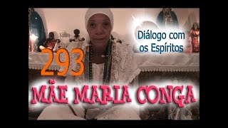 DcE 293 - [] Entidade Mãe Maria Conga - Médium Heloisa Zanetti