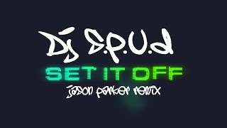DJ S.P.U.D. - Set It Off (Jason Parker Remix) [2023] #2000s