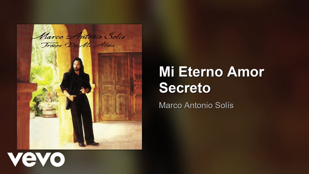 Marco Antonio Solís - Mi Eterno Amor Secreto (Audio)