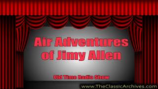 Air Adventures of Jimmy Allen 1936   Episode 492, Old Time Radio