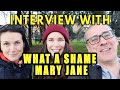 INTERVIEW WITH WHAT A SHAME MARY JANE