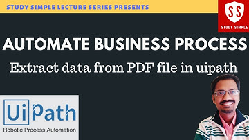 How to extract data from PDF in Uipath |UiPath PDF Data Extraction | Uipath pdf Examples|StudySimple