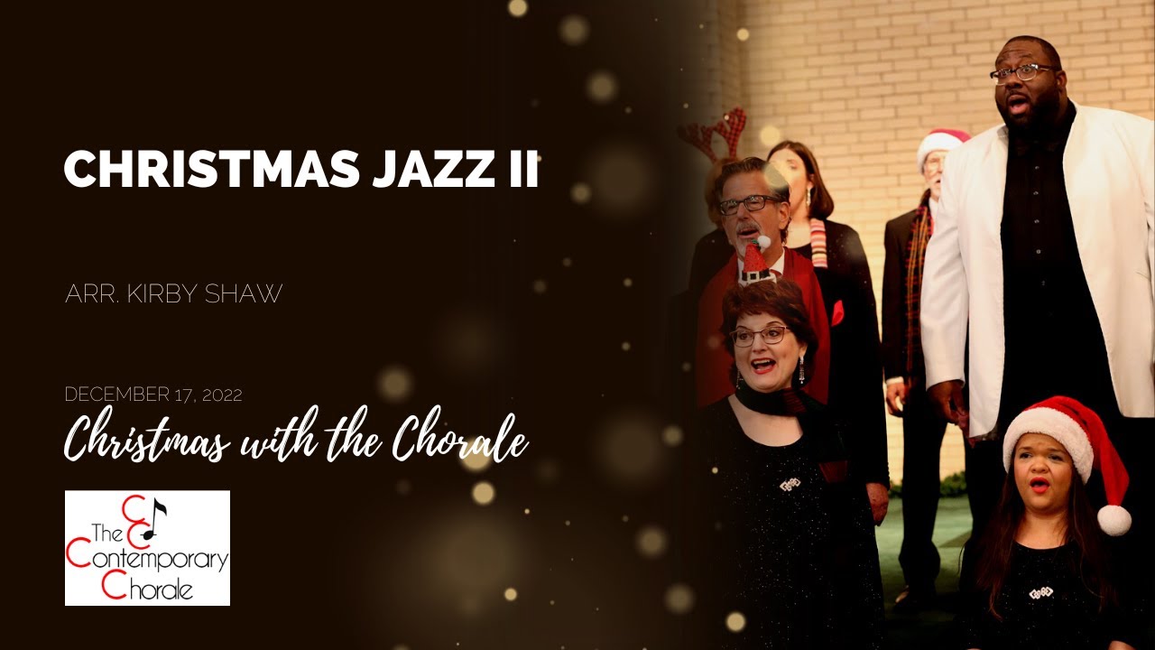 Christmas Jazz II The Contemporary Chorale December 2022 YouTube