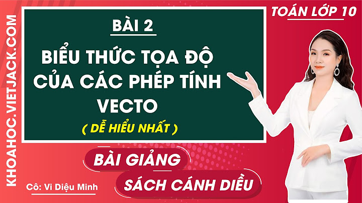 Các bài toán tọa độ lớp 10 mức độ 2 năm 2024