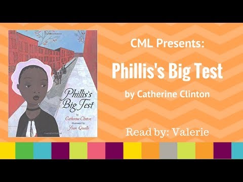CML Presents: Phillis&rsquo;s Big Test by Catherine Clinton