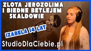 Złota Jerozolima i biedne Betlejem - Skaldowie (cover by Izabela Sacha) chords