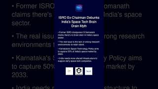 ISRO Ex-Chairman Debunks India's Space Tech Brain Drain Myth