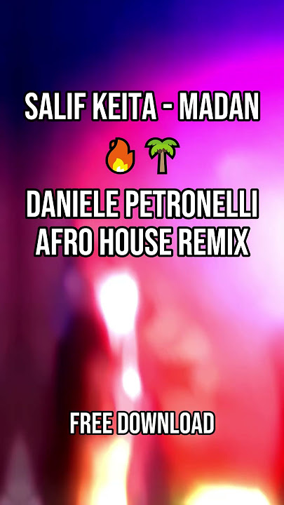 Salif Keita - Madan (Daniele Petronelli Afro House Remix)