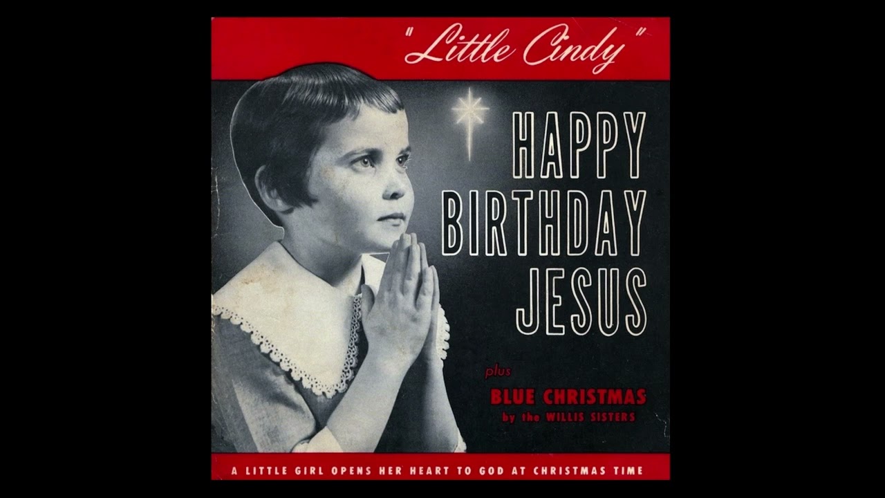 Little Cindy "Happy Birthday Jesus" [1958] YouTube