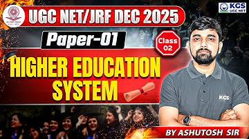 UGC NET/JRF DEC 2025 | UGC NET Paper-01 Higher Education System | Higher Education By Ashutosh Sir