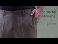 9. CALÇA SOCIAL MASCULINA | como costurar a braguilha e o pertingal parte 03_final