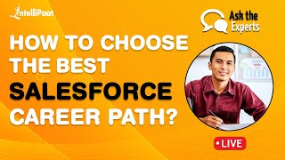 How to Choose Salesforce Career Path | How to Get Started With Salesforce | Intellipaat screenshot 3