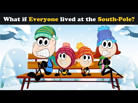 What if Everyone lived at the South Pole? + more videos | #aumsum #kids #children #education #whatif