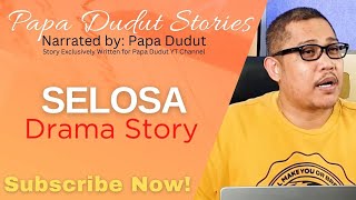 SELOSA | EDISON | PAPA DUDUT STORIES