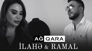 Ağ Qara layihəsi - 1 / İlahə Nizamiqızı & Ramal İsrafilov Resimi