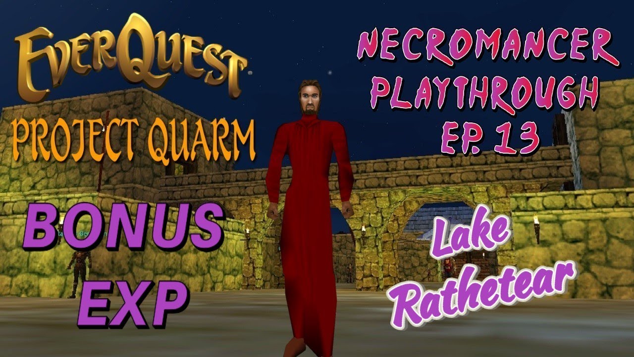 EverQuest Project Quarm XP BONUS Necro 19+ EP. 13 Lake Rathetear