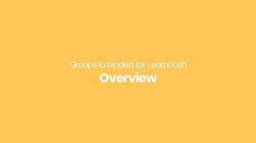 Groups Extended for LearnDash - Overview
