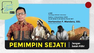 Pemimpin Sejati: Jangan Salah Pilih!
