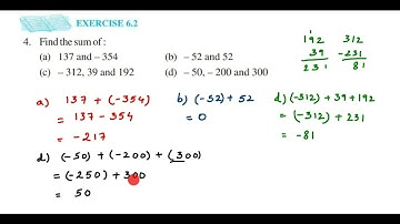 4q Ex 6.2 Integers class 6 maths.Find the sum of:(a) 137 and -354 (b) -52 and 52 c) -312, 39 and 192
