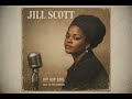 Jill Scott &ndash; Neo Soul Poetry Sessions 🎤 Hip Hop Soul, Jazz &amp; Conscious Vibes (Timeless Mix)
