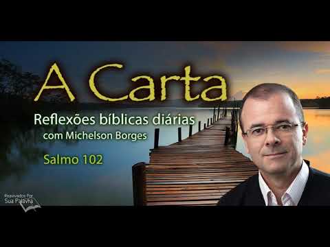 Salmo 102 - Pastor Michelson Borges