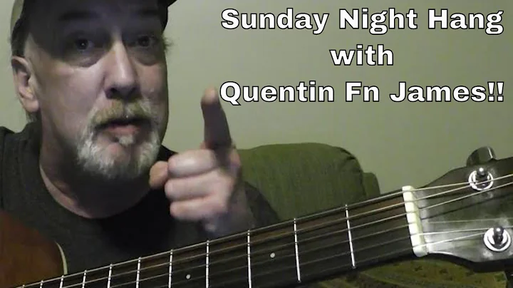 Sunday Night Hang with Quentin Fn James!!