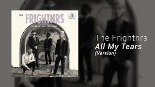 Video thumbnail of "The Frightnrs - 'All My Tears' (Version)"