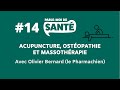 Parlemoi de sant 14  le pharmachien olivier bernard acupuncture ostopathie et massothrapie